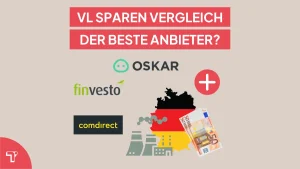 VL Sparen Vergleich: Finvesto, Oskar oder comdirect?