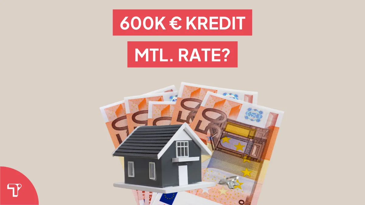 600.000 Euro Kredit monatliche Rate